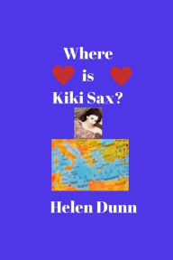 Title: Where is Kiki Sax?, Author: Helen Dunn