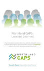 Northland CAPS: Lessons Learned: Frequently asked questions about how and why we built a curious, business-like program with minimal resources that is sparking systemic change in Northland Kansas City schools