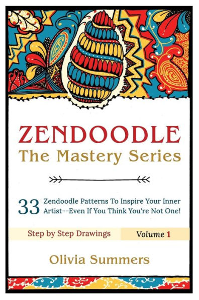 Zendoodle: 33 Zendoodle Patterns to Inspire Your Inner Artist--Even if You Think You're Not One