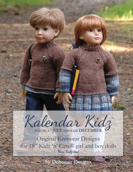 Kalendar Kidz: Volume 2 July through December: Original Knitwear Designs for 18