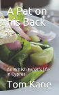 A Pat on his Back: An British Expat's life in Cyprus