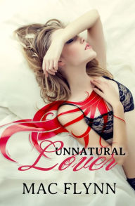 Title: Unnatural Lover (Paranormal Romance), Author: Mac Flynn