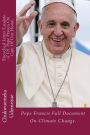 Encyclical Letter 'Laudato si' Of The Holy Father Francis, Care For Our Common Home.: Pope Francis Full Document On Climate Change.