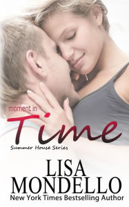 Title: Moment in Time, Author: Lisa Mondello