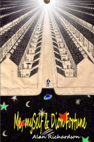 Title: Me, mySelf & Dion Fortune, Author: Alan Richardson