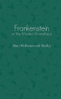 Frankenstein: Or a Modern Prometheus