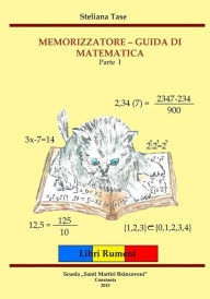 Title: Memorizzatore - guida di matematica: Parte I, Author: Steliana Tase