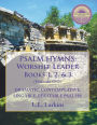 Psalm-Hymns Worship Leader: Books 1, 2 & 3