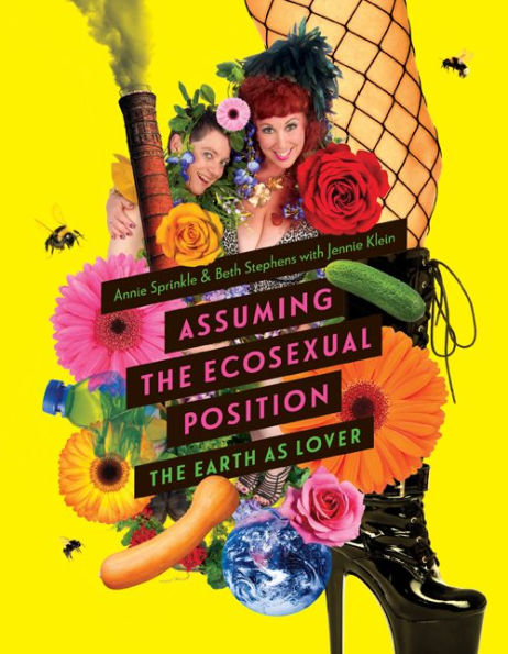 Assuming the Ecosexual Position: The Earth as Lover