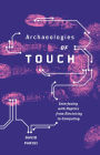 Archaeologies of Touch: Interfacing with Haptics from Electricity to Computing