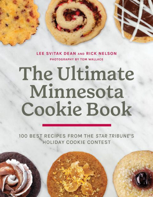 The Ultimate Minnesota Cookie Book: 100 Best Recipes from the Star