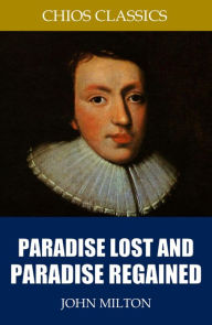 Title: Paradise Lost and Paradise Regained, Author: John Milton