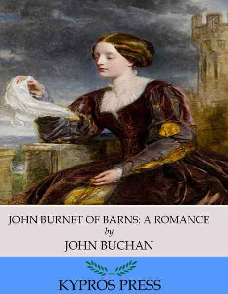 John Burnet of Barns: A Romance