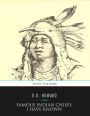 Famous Indian Chiefs I Have Known