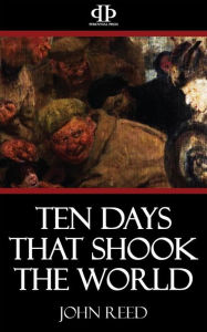 Title: Ten Days that Shook the World, Author: John Reed