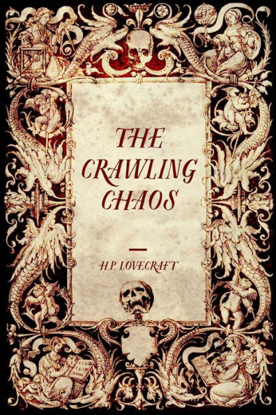 The Crawling Chaos