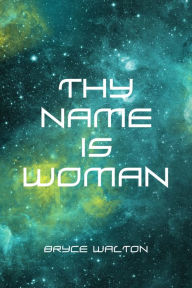 Thy Name Is Woman
