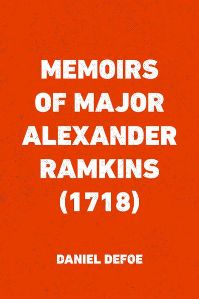 Memoirs of Major Alexander Ramkins (1718)