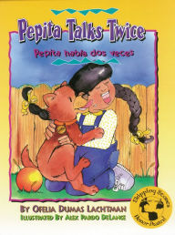 Title: Pepita Talks Twice / Pepita habla dos veces, Author: Ofelia Dumas Lachtman