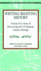 Writing/Righting History: Twenty-Five Years of Recovering the US Hispanic Literary Heritage