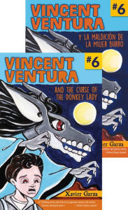Title: Vincent Ventura and the Curse of the Donkey Lady / Vincent Ventura y la maldición de la Mujer Burro, Author: Xavier Garza