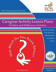 Title: Caregiver Activity Lesson Plans: October and Halloween Activities, Author: Scott Silknitter