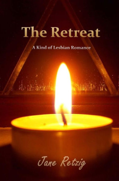 The Retreat: A Kind of Lesbian Romance