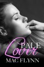 Pale Lover, New Adult Romance (PALE Series)