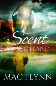 Scent of Scotland: Lord of Moray (Scottish Werewolf Shifter Romance)