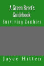 A Green Beret's Guidebook: : Surviving Zombies
