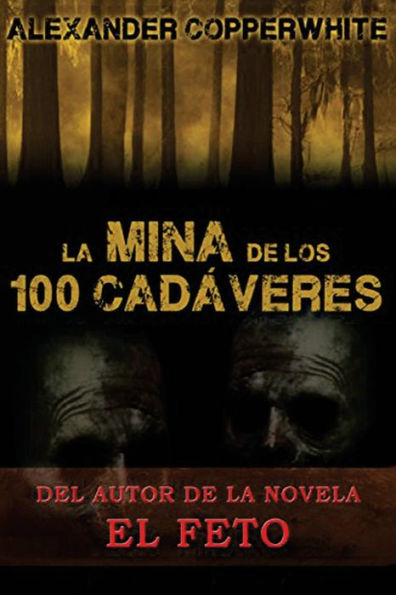 La mina de los 100 cadï¿½veres