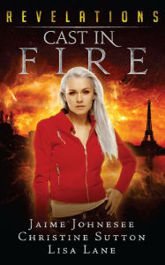 Title: Revelations: Cast In Fire, Author: Christine Sutton