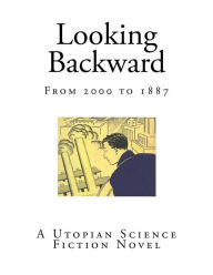 Looking Backward: From 2000 to 1887