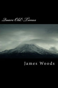 Title: Quare Old Times: More Irish Tales, Author: James Michael Woods