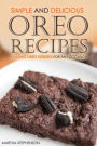Simple and Delicious Oreo Recipes: Amazing Oreo Desserts for any Occasion