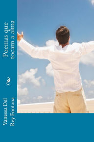 Title: Poemas que tocam a alma, Author: Vanessa Del Rey Fontana