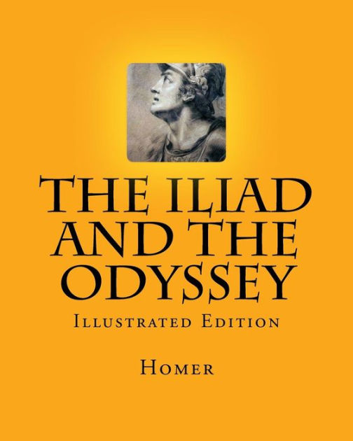 The Iliad And The Odyssey: Illustrated Edition By Homer, Paperback ...