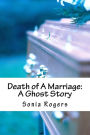 Death of A Marriage: A Ghost Story