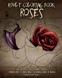Adult Coloring Book Roses: Relax with this Calming, Stress Managment, Floral Adult Coloring Book of Roses