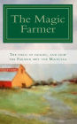 The Magic Farmer: The Field of Fairies, and how the Farmer met the Magician
