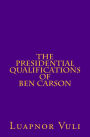 The Presidential Qualifications of Ben Carson