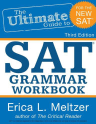 Title: 3rd Edition, The Ultimate Guide to SAT Grammar Workbook, Author: Erica L. Meltzer