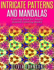 Title: Intricate Patterns and Mandalas Coloring Book for Adults: Lovink Coloring Book, Author: Lovink Coloring Books