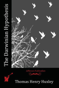 Title: The Darwinian Hypothesis, Author: Thomas Henry Huxley