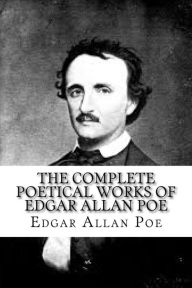 Title: The Complete Poetical Works of Edgar Allan Poe, Author: Edgar Allan Poe