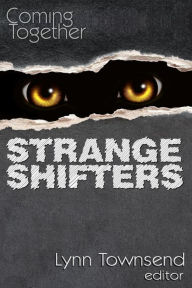 Title: Coming Together: Strange Shifters, Author: Lynn Townsend