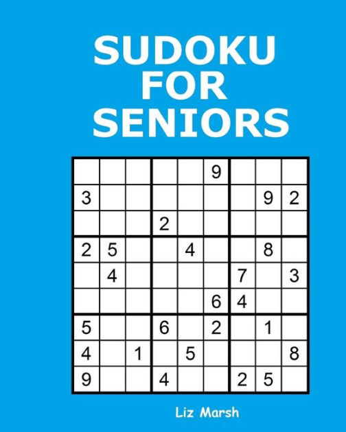 Sudoku for Seniors 200 Puzzles by Liz Marsh, Paperback Barnes & Noble®