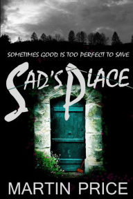 Title: Sad's Place, Author: Martin Price