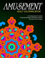 AMUSEMENT ADULT COLORING BOOK - Vol.9: relaxation coloring books for adults