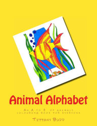 Title: Animal Alphabet: The A to Z of Animals. A Colouring Book for Children, Author: Tiffany Budd
